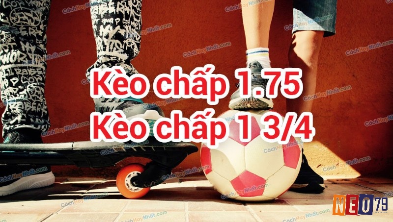 Kinh nghiệm chơi Kèo 1 3/4 hay nhất với các lưu ý được hia sẻ