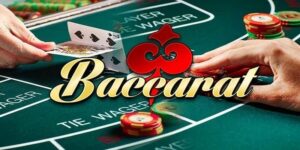 Cách chơi Baccarat cơ bản và kinh nghiệm đánh hiệu quả nhất