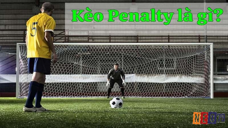 Cùng nhà cái Neo79 tìm hiểu về kèo cược penalty nhé