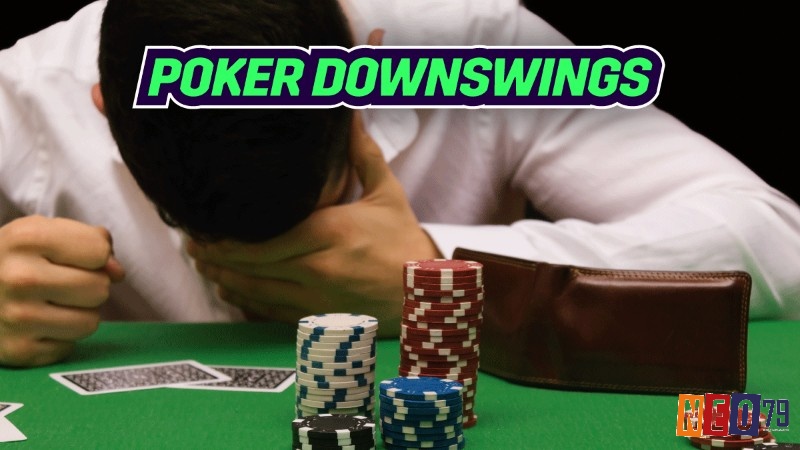 Cùng Neo79 tìm hiểu Downswing Poker là gì