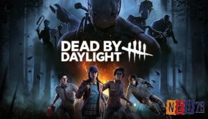 Dead by Daylight hấp dẫn, game sinh tồn, chiến thuật kịch tính